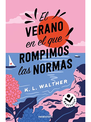 El Verano En El Que Rompimos Las Normas