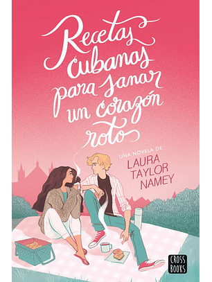 Recetas Cubanas Para Sanar Un Corazón Roto