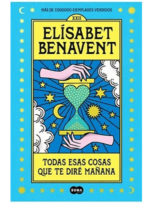 Todas Esas Cosas Que Te Diré Mañana