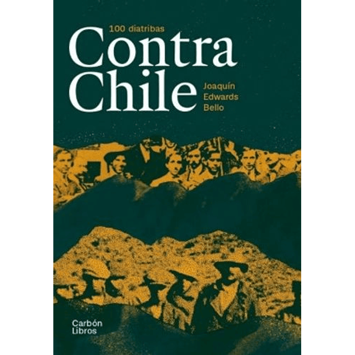 100 Diatribas Contra Chile 1