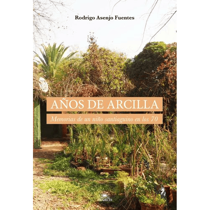 Años De Arcilla 1