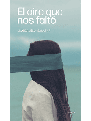 El Aire Que Nos Faltó