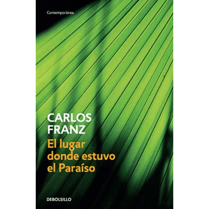 El Lugar Donde Estuvo El Paraiso 1