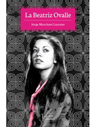 La Beatriz Ovalle, O, Cómo Mató Usted En Mi Toda Aspiración Arribista