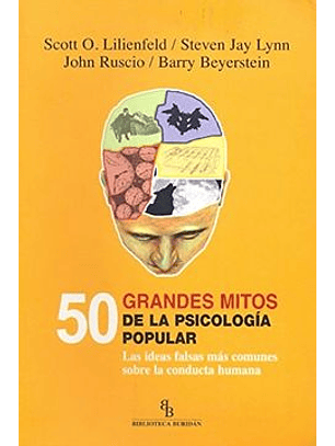 50 Grandes Mitos De La Psicología Popular