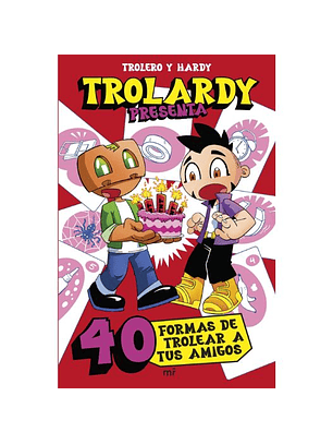 40 Formas De Trolear A Tus Amigos