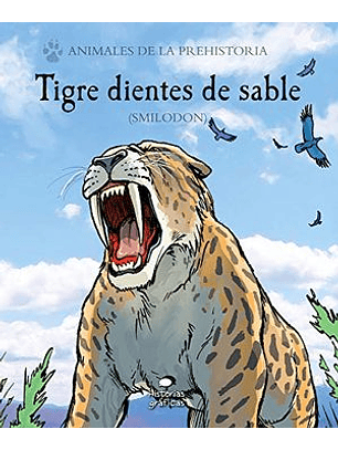 Animales De La Prehistoria - Tigre Dientes De Sable