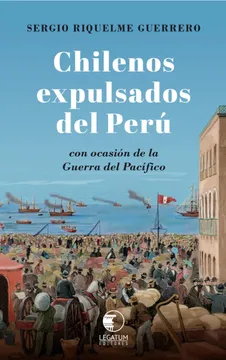 Chilenos Expulsados Del Peru