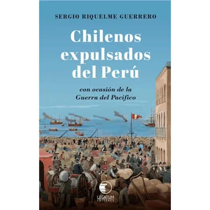 Chilenos Expulsados Del Peru 1