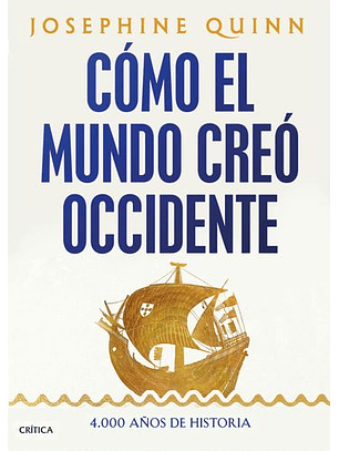 Cómo El Mundo Creó Occidente