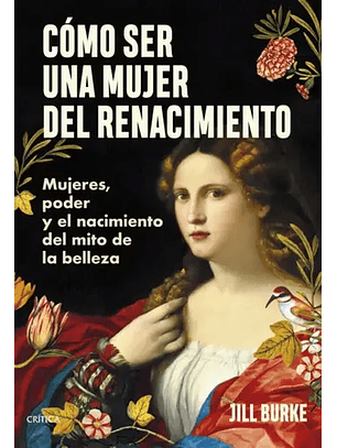 Cómo Ser Una Mujer Del Renacimiento