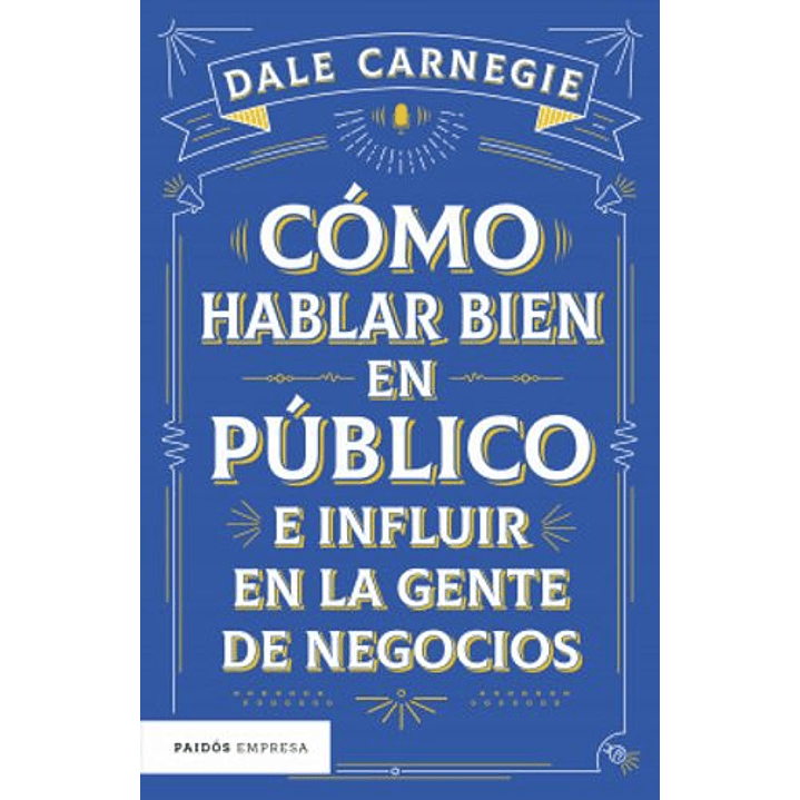 Cómo Hablar Bien En Público E Influir En La Gente De Negocios 1