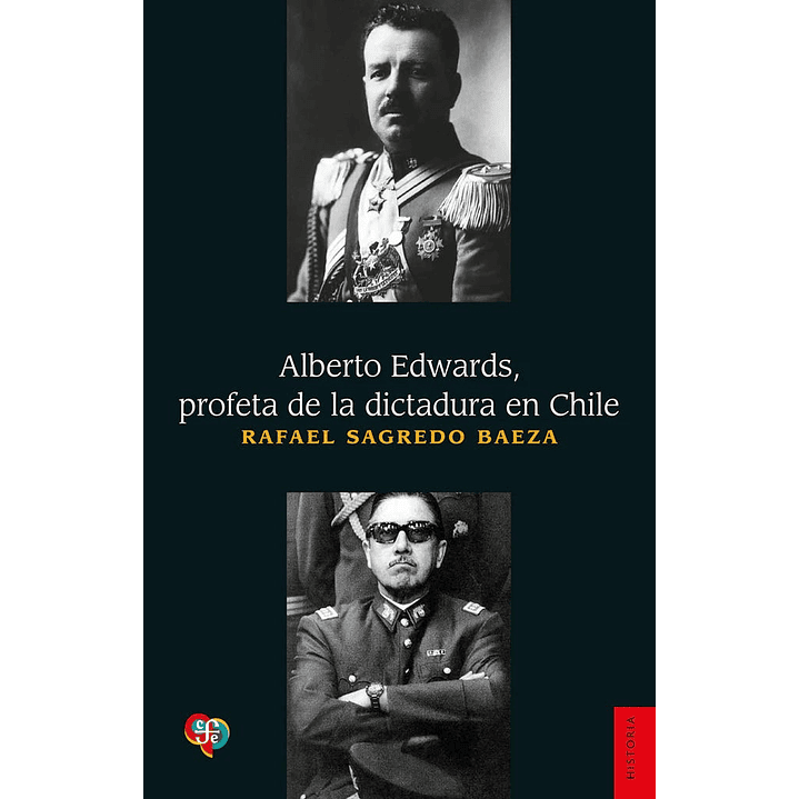 Alberto Edwards, Profeta De La Dictadura 1