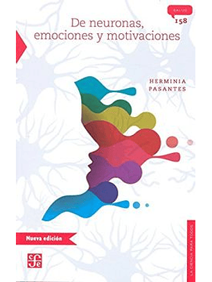 De Neuronas, Emociones Y Motivaciones
