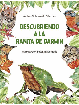 Descubriendo A La Ranita De Darwin