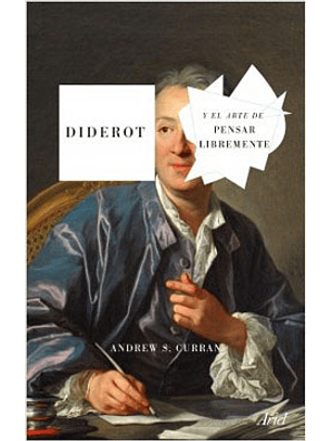 Diderot Y El Arte De Pensar Libremente