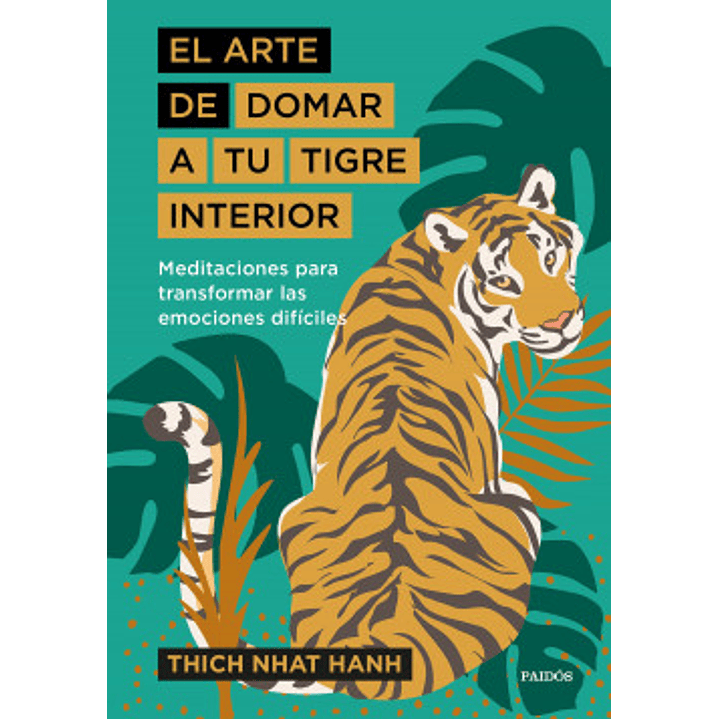 El Arte De Domar A Tu Tigre Interior 1