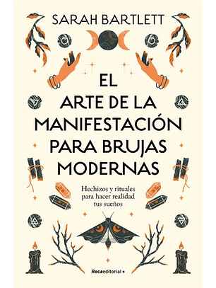 El Arte De La Manifestación Para Brujas Modernas
