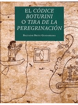 El Códice Boturini O Tira De La Peregrinación