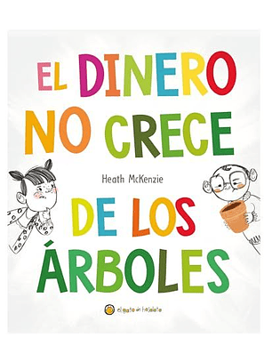 El Dinero No Nace De Los Arboles