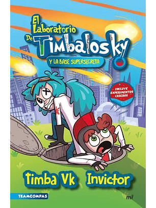 El Laboratorio De Timbalosky Y La Base Supersecreta