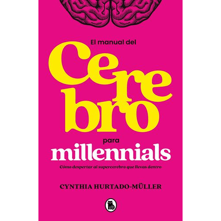 El Manual Del Cerebro Para Milennials 1