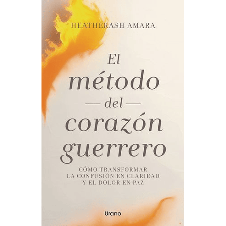 El Metodo Del Corazón Guerrero 1