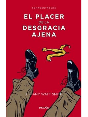 El Placer De La Desgracia Ajena