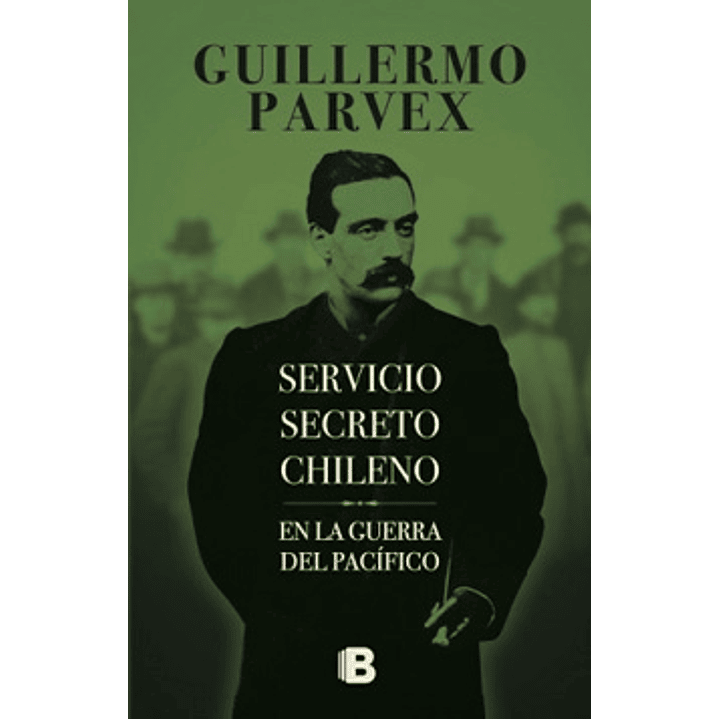 El Servicio Secreto Chileno En La Guerra Del Pacifico 1