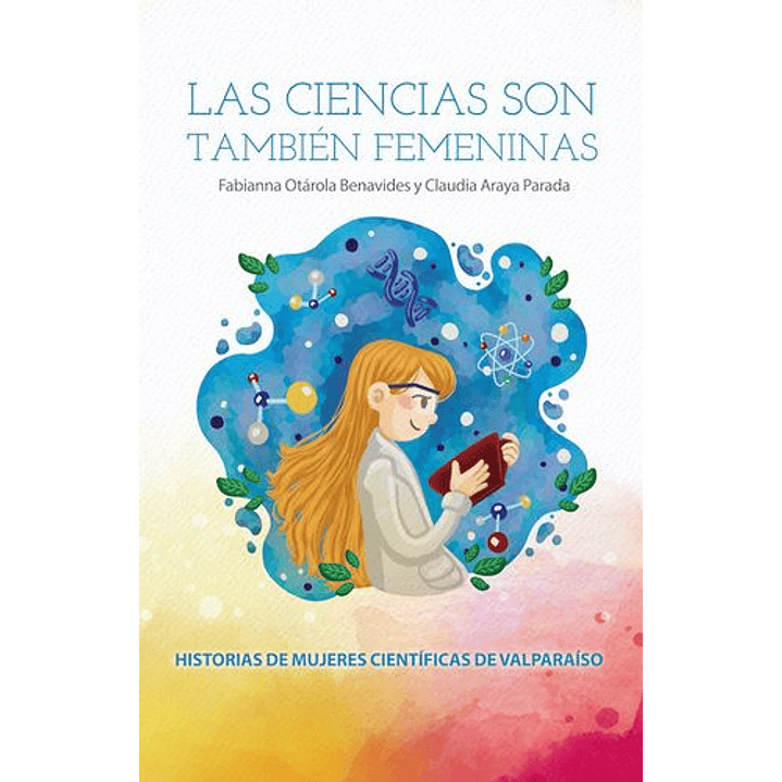 Las Ciencias Son También Femeninas 1