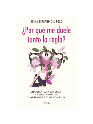 ¿Por Qué Me Duele Tanto La Regla?