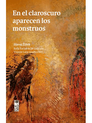 En El Claroscuro Aparecen Los Monstruos