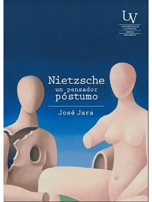 Nietzsche, Un Pensador Póstumo