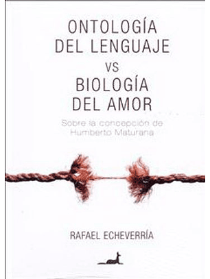 Ontología Del Lenguaje Vs Biología Del Amor