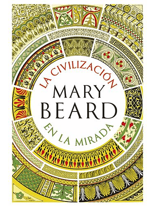 La Civilización En La Mirada