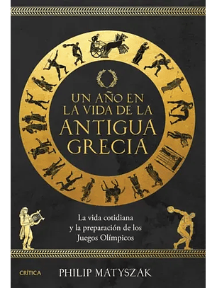 Un Año En La Vida De La Antigua Grecia