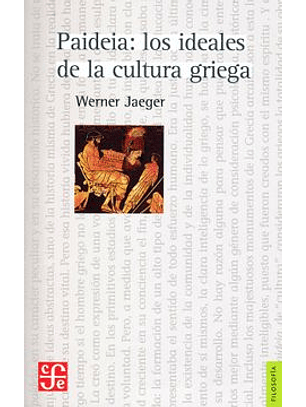 Paideia: Los Ideales De La Cultura Griega