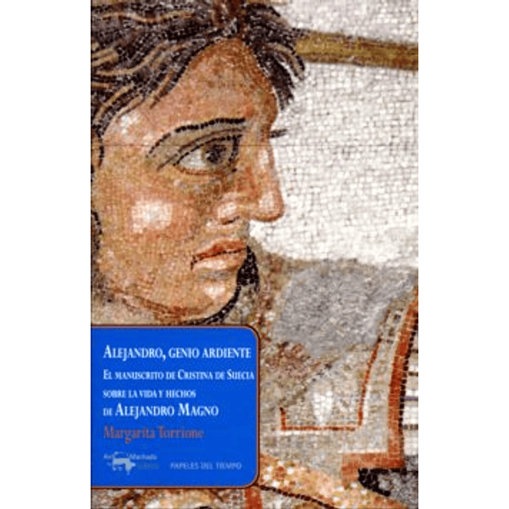 Alejandro, Genio Ardiente 1