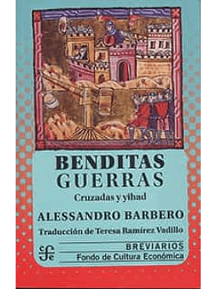 Benditas Guerras, Cruzadas Y Yihad