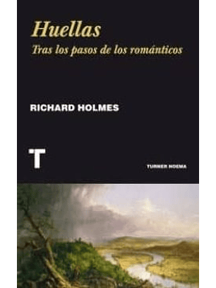 Huellas. Tras Los Pasos De Los Romanticos