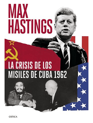 La Crisis De Los Misiles De Cuba 1962