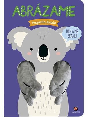 Abrázame. Pequeño Koala