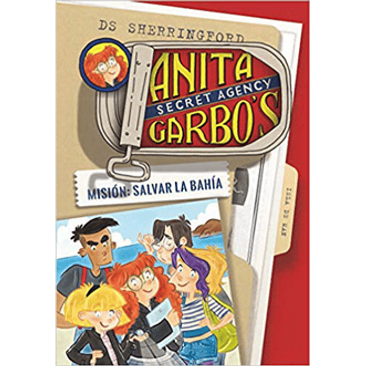 Anita Garbo 1. Misión: Salvar La Bahía 1