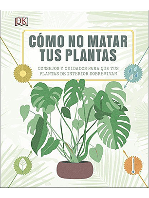 Cómo No Matar Tus Plantas
