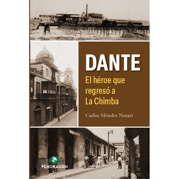 Dante El Heroe Que Regreso A La Chimba 1