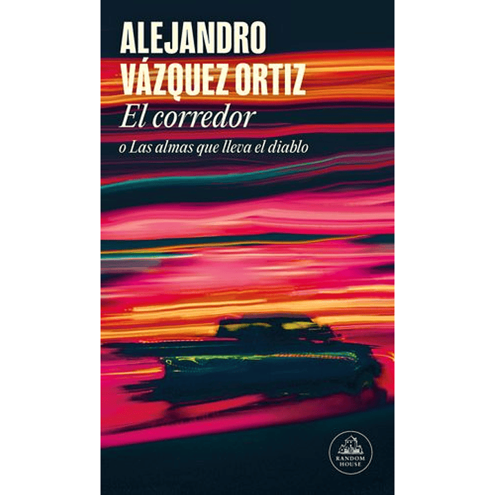 El Corredor O Las Almas Que Lleva El Diablo 1