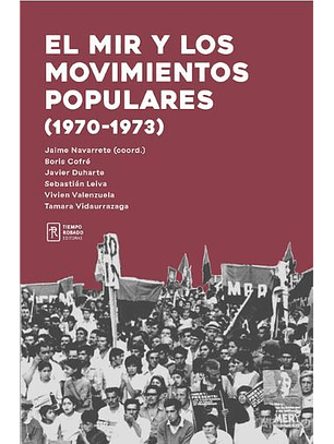 El Mir Y Los Movimientos Populares (1970 - 1973)