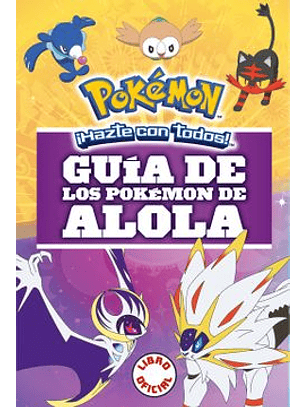 Guía De Los Pokemon De Alola