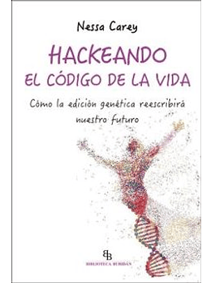 Hackeando El Código De La Vida