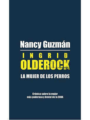 Ingrid Olderock, La Mujer De Los Perros